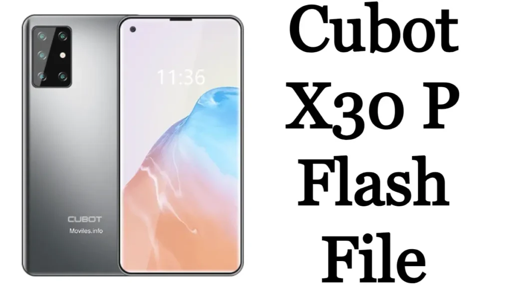 Cubot X30 P Flash File