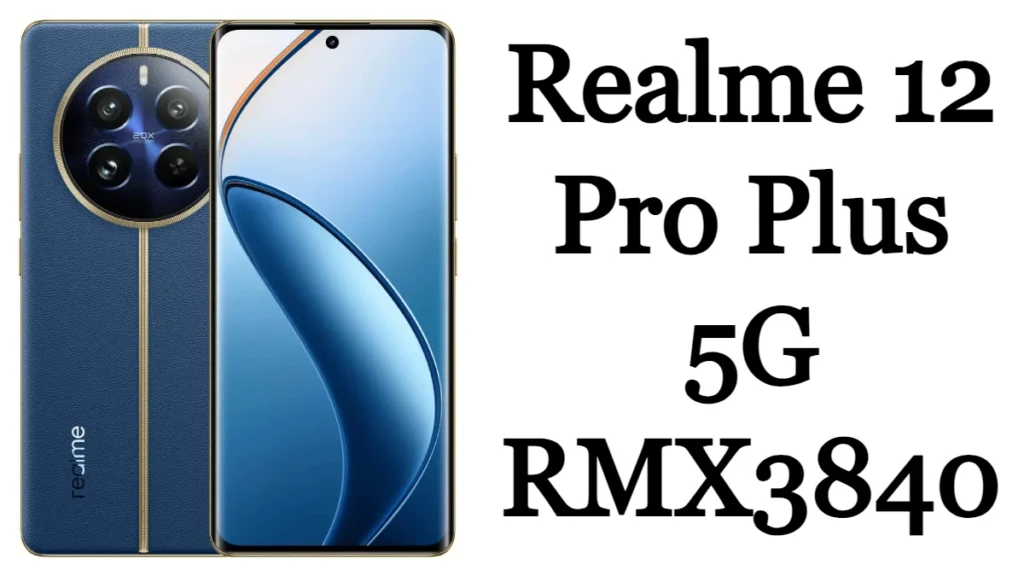 Realme 12 Pro Plus 5G RMX3840 Flash File