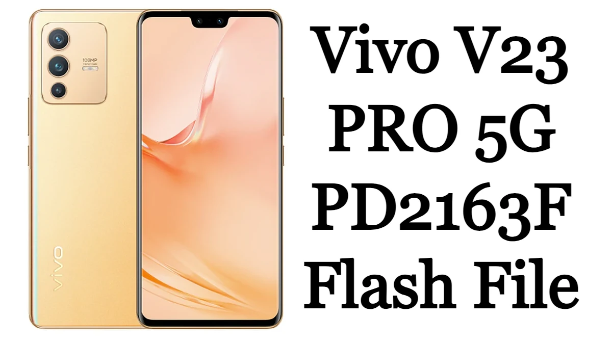 Vivo V23 PRO 5G PD2163F Flash File