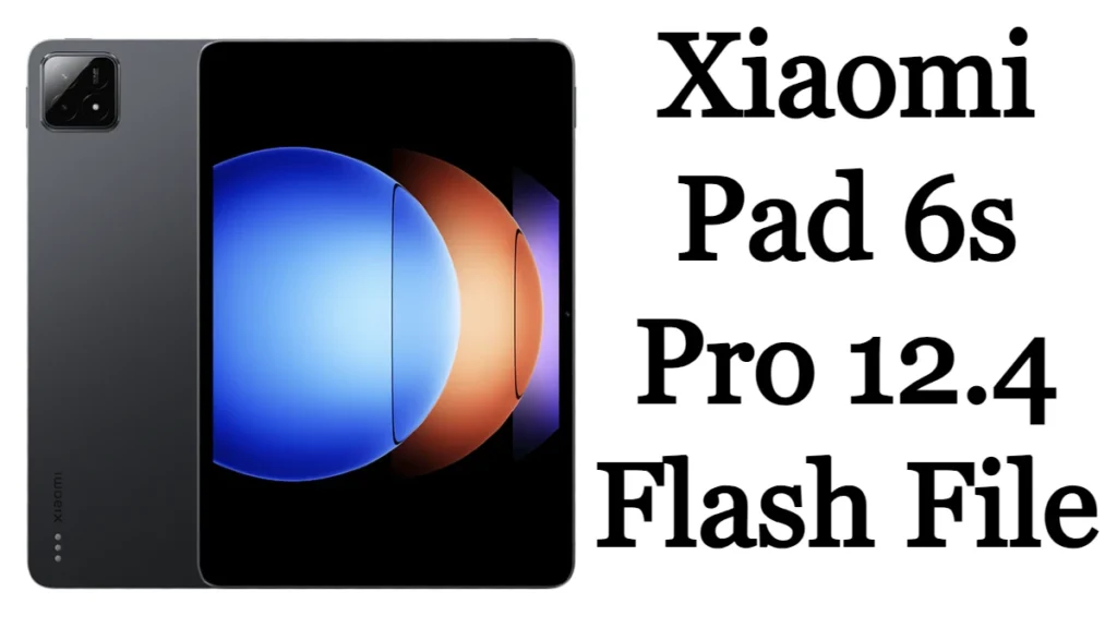 Xiaomi Pad 6s Pro 12.4 Flash File